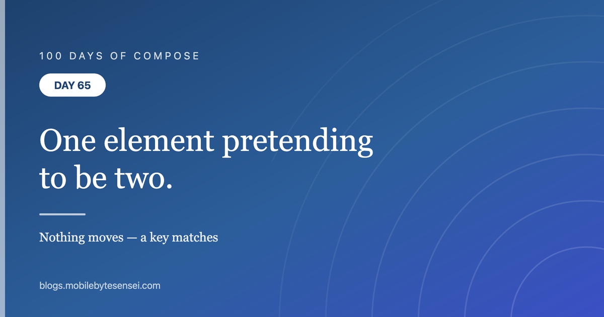 Day 65 — One element pretending to be two
